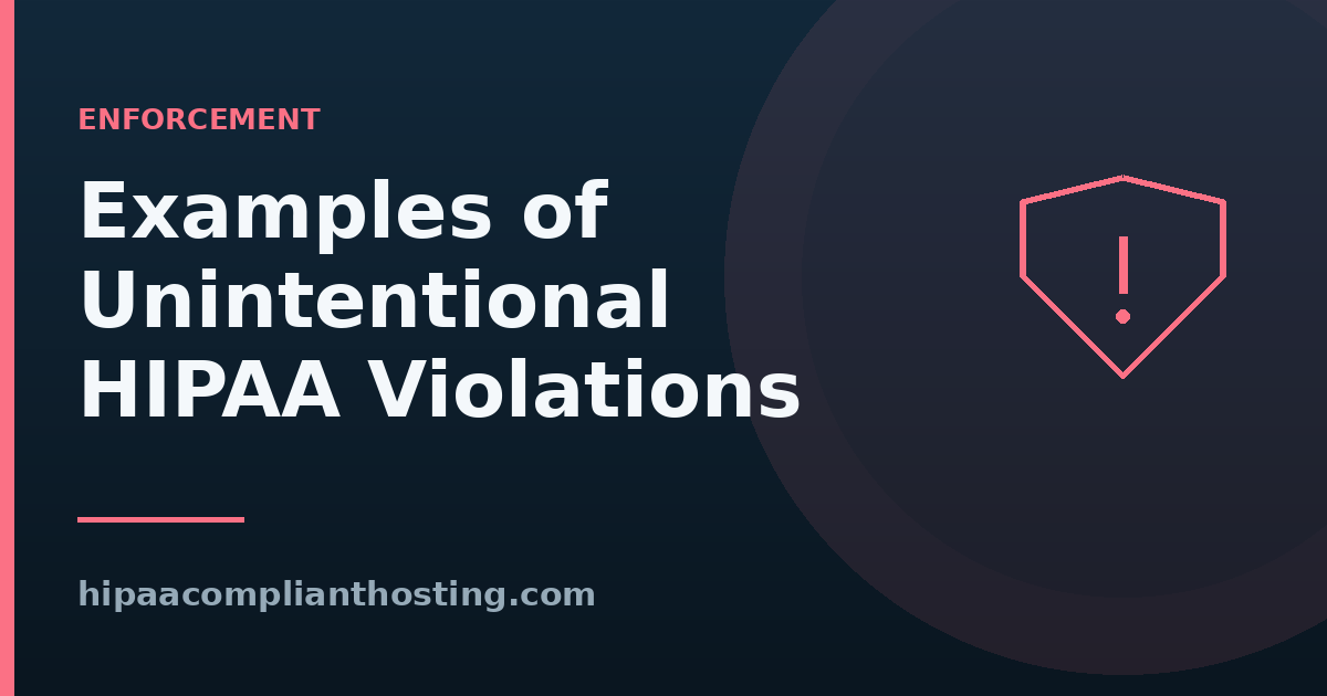 Examples of unintentional HIPAA violations title graphic with an alert shield icon on a dark background.
